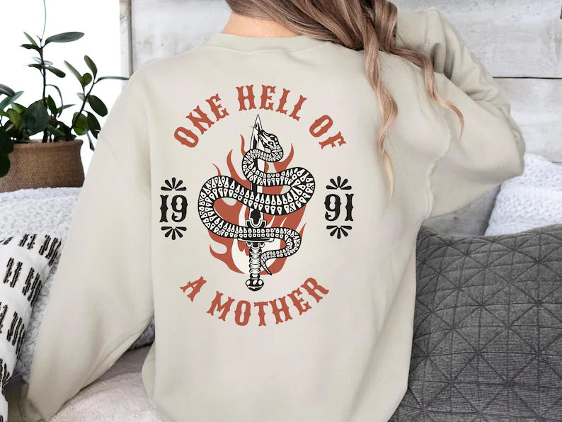 One Hell of a Mother sweatshirt