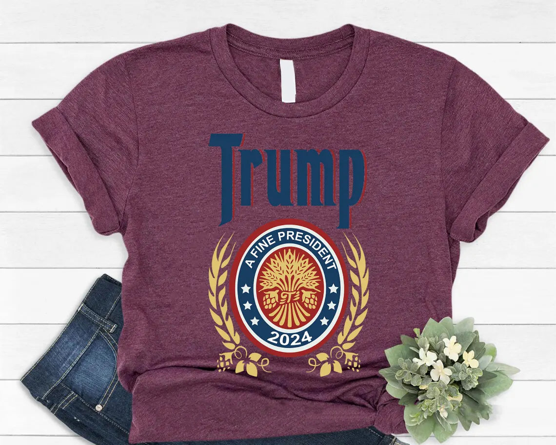 Trump 2024 Campaign T-Shirt - A Fine President