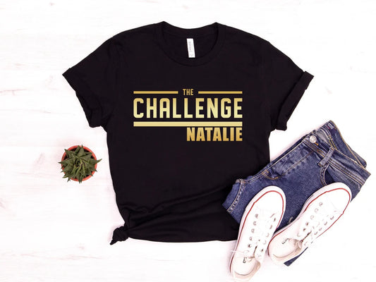 The Challenge Custom Tee | Personalized Shirt with Your Name