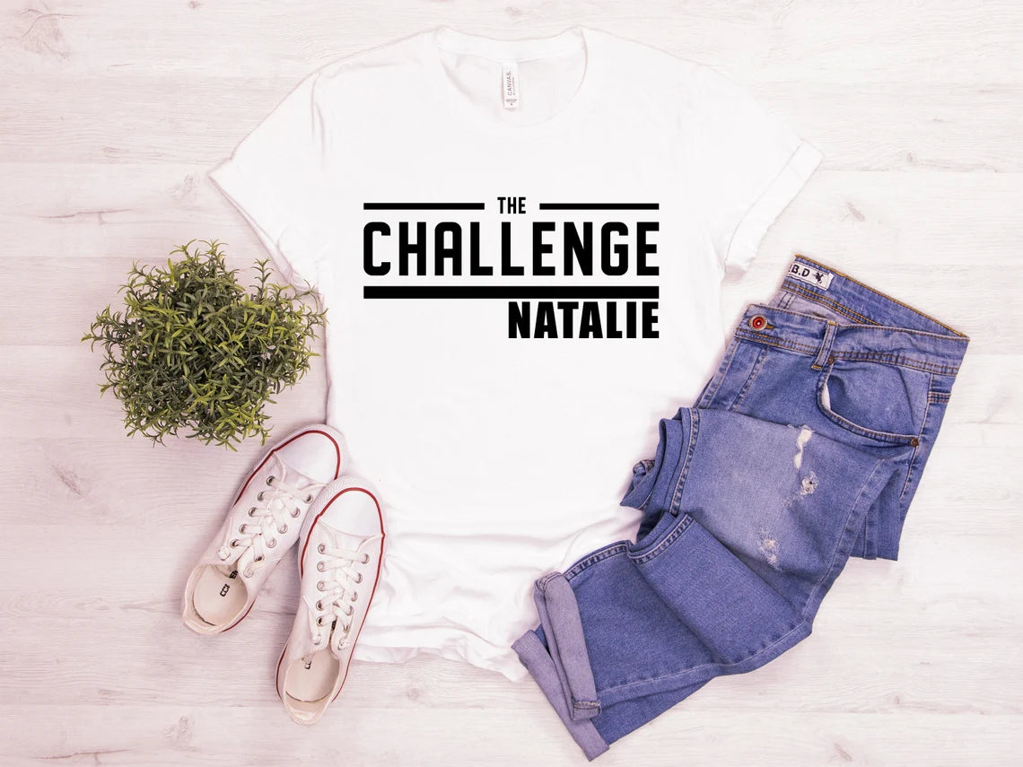 The Challenge Custom Tee | Personalized Shirt with Your Name