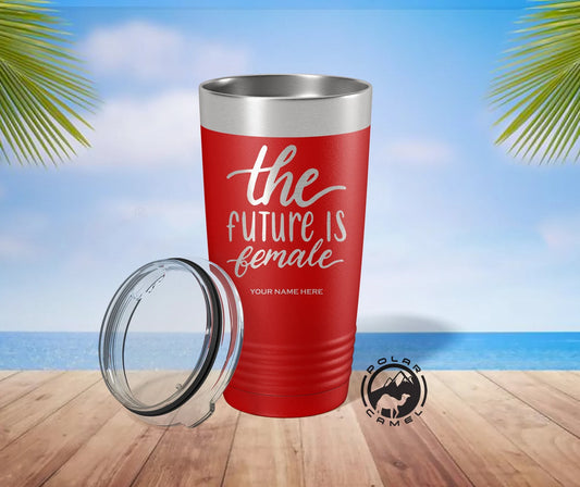 Celebrate Female Empowerment with a Personalized "The Future is Female" Tumbler