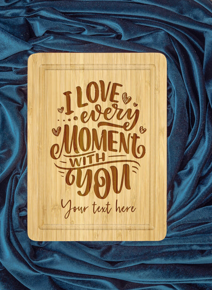 I Love Every Moment Cutting Board - Valentines Day Decor