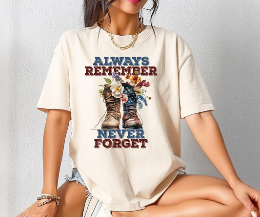 Always Remember Never Forget Shirt, Comfort Colors Veterans Day Shirt, Veteran Boots Shirt