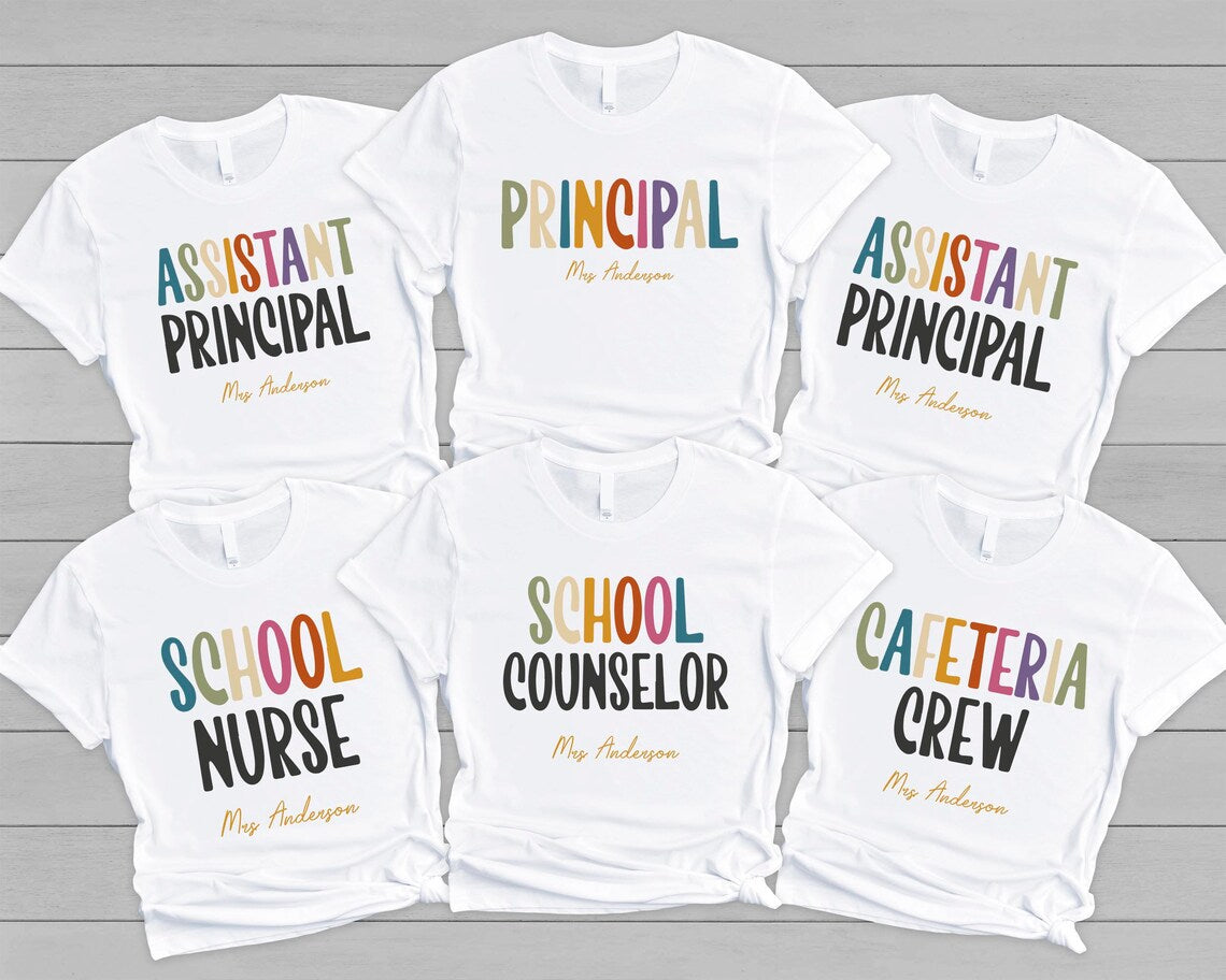 Custom School Staff T-Shirts - Principal, Asst. Principal, Counselor, Nurse.