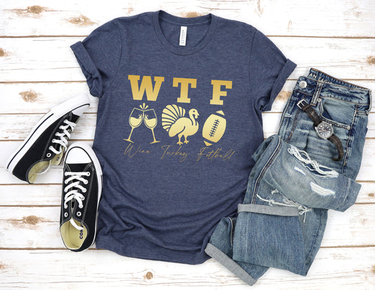 WTF Wine Turkey Family Shirt – Funny Thanksgiving T-Shirt | Unisex Fall Graphic Tee | Holiday Family Shirt