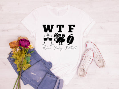 WTF Wine Turkey Family Shirt – Funny Thanksgiving T-Shirt | Unisex Fall Graphic Tee | Holiday Family Shirt