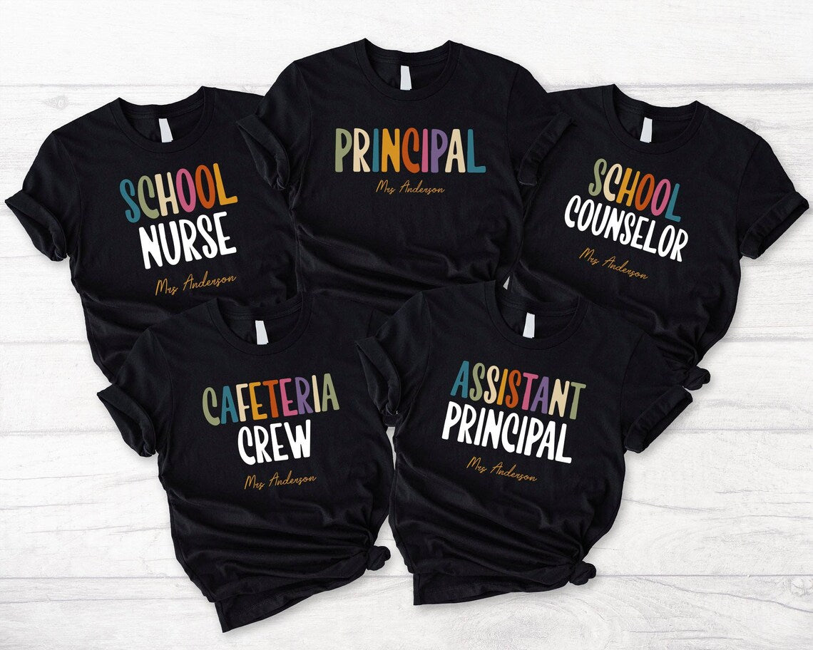 Custom School Staff T-Shirts - Principal, Asst. Principal, Counselor, Nurse.