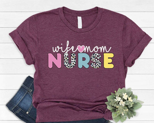 Compassion in Every Role: Wife Mom Nurse Shirt - Perfect Mother's Day Gift for the Proud Mom of a Nurse