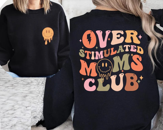 Chic Chaos: Overstimulated Moms Club Sweatshirt - Perfect Gift for Busy Moms