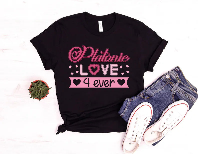 Platonic Love Forever Shirt: The Perfect Way to Show Your Love for Your Best Friend