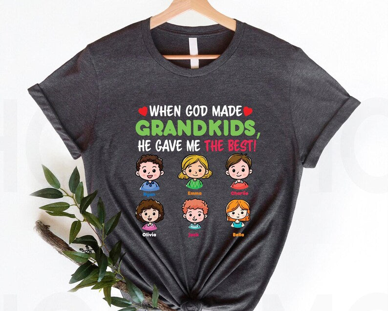 When God Made Grandkids, He Gave Me The Best: Custom Grandma Shirt - Heartfelt Mother's Day Gift