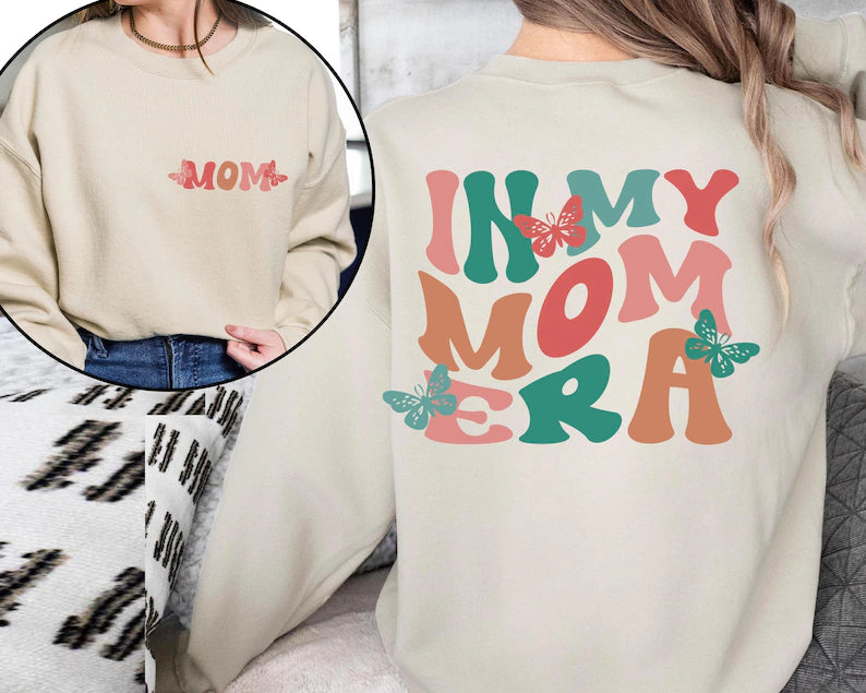 Double-Sided Joy: In My Mom Era Sweatshirt - Perfect Mothers Day or New Mom Gift