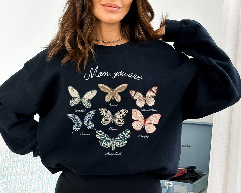 Embrace Your Wings: Butterfly Sweatshirt - Cool Mom's Stylish Mothers Day and Birthday Gift